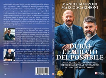 Manuel Manzoni e Marco Scardeoni lanciano il Bestseller “Dubai L’Emirato Del Possibile”